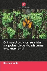 bokomslag O impacto da crise síria na polaridade do sistema internacional