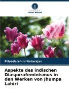 bokomslag Aspekte des indischen Diasporafeminismus in den Werken von Jhumpa Lahiri