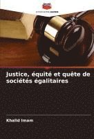bokomslag Justice, équité et quête de sociétés égalitaires