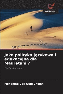 Jaka polityka językowa i edukacyjna dla Mauretanii?