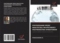 bokomslag POSTRZEGANIE PRZEZ NAUCZYCIELI SKUTECZNO¿CI PRZYWÓDZTWA DYREKTORÓW