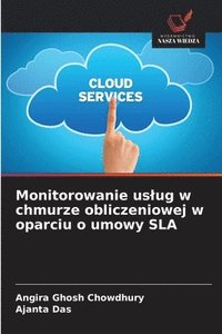 bokomslag Monitorowanie uslug w chmurze obliczeniowej w oparciu o umowy SLA