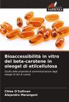 bokomslag Bioaccessibilità in vitro del beta-carotene in oleogel di etilcellulosa