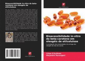 bokomslag Bioacessibilidade in-vitro do beta-caroteno em oleogéis de etilcelulose