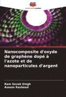 bokomslag Nanocomposite d'oxyde de graphène dopé à l'azote et de nanoparticules d'argent
