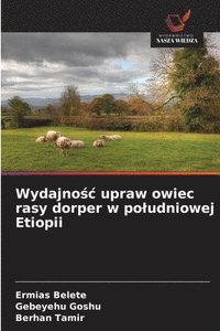 bokomslag Wydajno?c upraw owiec rasy dorper w poludniowej Etiopii