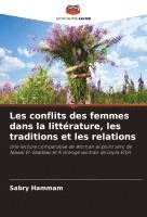 bokomslag Les conflits des femmes dans la littérature, les traditions et les relations
