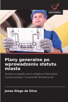 bokomslag Plany generalne po wprowadzeniu statutu miasta