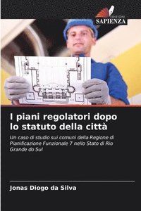 bokomslag I piani regolatori dopo lo statuto della città