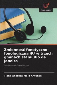 bokomslag Zmienno¿¿ fonetyczno-fonologiczna /R/ w trzech gminach stanu Rio de Janeiro