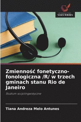 bokomslag Zmienno¿¿ fonetyczno-fonologiczna /R/ w trzech gminach stanu Rio de Janeiro