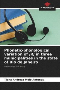 bokomslag Phonetic-phonological variation of /R/ in three municipalities in the state of Rio de Janeiro