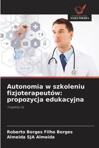 bokomslag Autonomia w szkoleniu fizjoterapeutów: propozycja edukacyjna