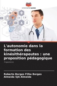 bokomslag L'autonomie dans la formation des kinésithérapeutes : une proposition pédagogique