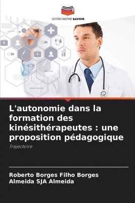 bokomslag L'autonomie dans la formation des kinésithérapeutes : une proposition pédagogique