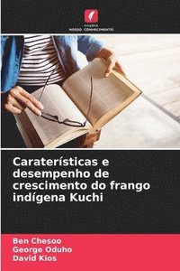 bokomslag Caraterísticas e desempenho de crescimento do frango indígena Kuchi