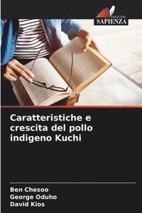 bokomslag Caratteristiche e crescita del pollo indigeno Kuchi