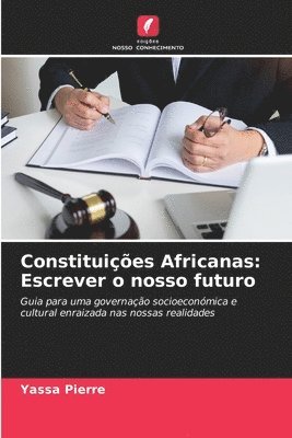 Yassa Pierre - Constituições Africanas: Escrever o nosso futuro, Häftad