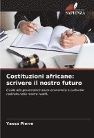 bokomslag Costituzioni africane: scrivere il nostro futuro