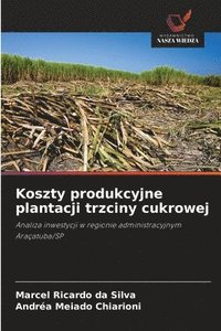 bokomslag Koszty produkcyjne plantacji trzciny cukrowej