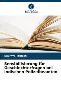 bokomslag Sensibilisierung für Geschlechterfragen bei indischen Polizeibeamten