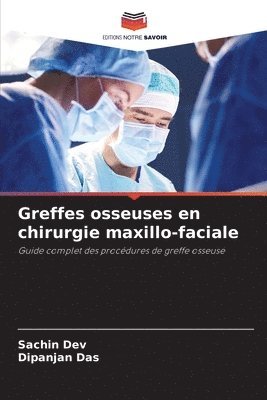 Sachin Dev, Dipanjan Das, SACHIN DEV - Greffes osseuses en chirurgie maxillo-faciale, Häftad