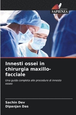 Sachin Dev, Dipanjan Das, SACHIN DEV - Innesti ossei in chirurgia maxillo-facciale, Häftad