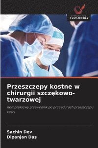 bokomslag Przeszczepy kostne w chirurgii szcz?kowo-twarzowej