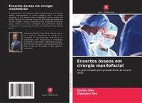 bokomslag Enxertos ósseos em cirurgia maxilofacial