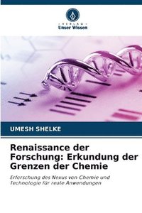 bokomslag Renaissance der Forschung: Erkundung der Grenzen der Chemie