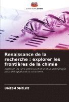 bokomslag Renaissance de la recherche : explorer les frontières de la chimie