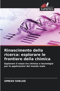 bokomslag Rinascimento della ricerca: esplorare le frontiere della chimica