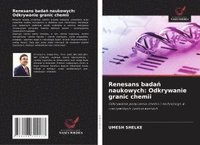bokomslag Renesans bada¿ naukowych: Odkrywanie granic chemii