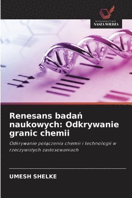 Umesh Shelke - Renesans badań naukowych: Odkrywanie granic chemii, Häftad
