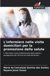 bokomslag L'infermiere nelle visite domiciliari per la promozione della salute
