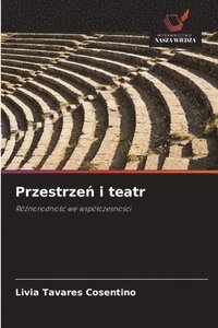 bokomslag Przestrze¿ i teatr
