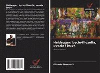 bokomslag Heidegger: bycie-filozofia, poezja i j¿zyk