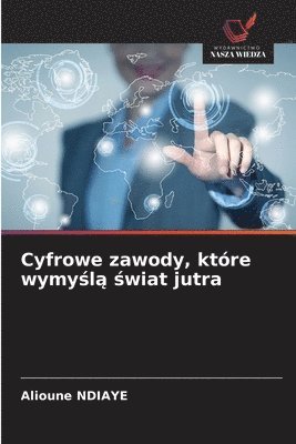 Cyfrowe zawody, które wymyślą świat jutra
