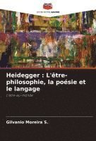 bokomslag Heidegger : L'être-philosophie, la poésie et le langage