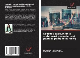bokomslag Sposoby zapewnienia stabilno¿ci gospodarczej poprzez polityk¿ kursow¿