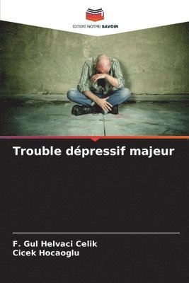 bokomslag Trouble dépressif majeur