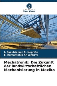 bokomslag Mechatronik: Die Zukunft der landwirtschaftlichen Mechanisierung in Mexiko