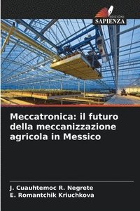 bokomslag Meccatronica: il futuro della meccanizzazione agricola in Messico