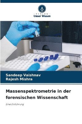 bokomslag Massenspektrometrie in der forensischen Wissenschaft