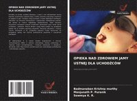 bokomslag OPIEKA NAD ZDROWIEM JAMY USTNEJ DLA UCHOD¿CÓW