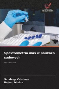 bokomslag Spektrometria mas w naukach s?dowych