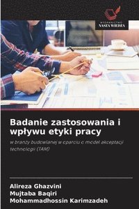 bokomslag Badanie zastosowania i wplywu etyki pracy
