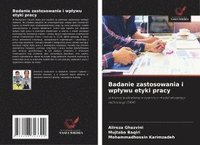bokomslag Badanie zastosowania i wp¿ywu etyki pracy