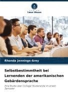 bokomslag Selbstbestimmtheit bei Lernenden der amerikanischen Gebärdensprache