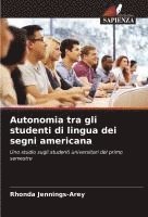 bokomslag Autonomia tra gli studenti di lingua dei segni americana